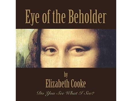 Livro Eye of the Beholder de Elizabeth Cooke (Inglês)