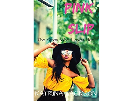 Livro Pink Slip The Spies Who Loved Her de Katrina Jackson (Inglês)