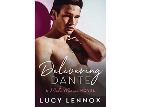 Livro Delivering Dante Made Marian Series Book 6 de Lucy Lennox (Inglês)