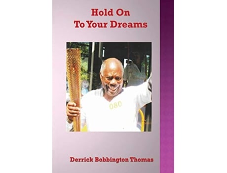 Livro Hold on To your Dreams de Derrick B Thomas (Inglês)