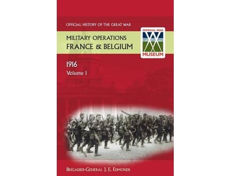 Livro france and belgium 1916. vol i. sir douglas haig' s command to the 1st july de sir brig-gen j edmonds (inglês)