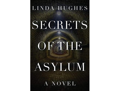 Livro Secrets of the Asylum Secrets Trilogy de Linda Hughes (Inglês)