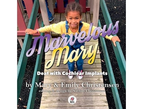 Livro Marvelous Mary Deaf with Cochlear Implants de Emily Christensen (Inglês)