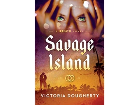 Livro Savage Island A Breath Novel de Victoria Dougherty (Inglês)