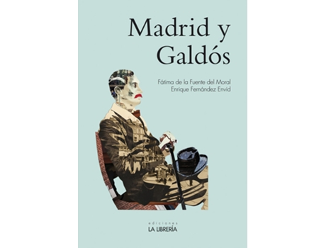 Livro Madrid Y Galdós de Fátima De La Fuente Del Moral (Espanhol)