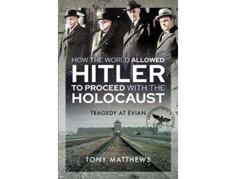 Livro how the world allowed hitler to proceed with the holocaust de tony matthews (inglês)