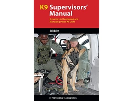 Livro K9 Supervisors Manual de Robert S Eden (Inglês)