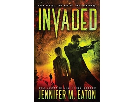 Livro Invaded de Jennifer M Eaton (Inglês)