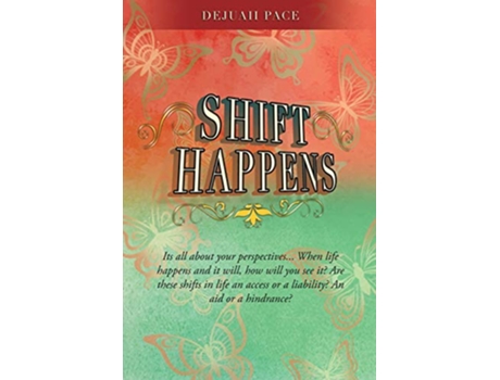 Livro SHIFT Happens de DeJuaii Pace (Inglês)