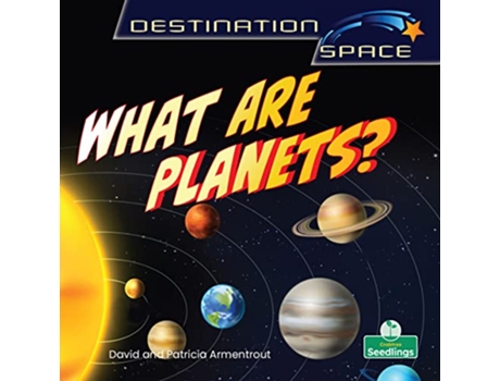 Livro What Are Planets Destination Space de David Armentrout (Inglês)