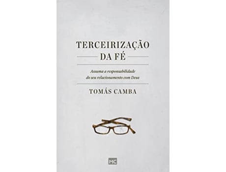 Livro Terceirizacao Da Fe - Mundo Cristao de Tomás Camba (Português)