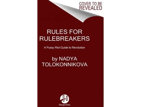Livro Rules For Rulebreakers de Nadya Tolokonnikova