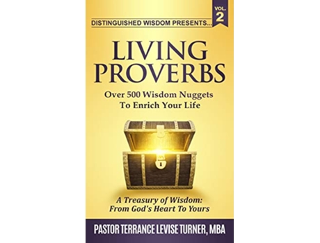 Livro Distinguished Wisdom Presents Living ProverbsVol2 Over 500 Wisdom Nuggets To Enrich Your Life Vol2 de Turner Levise Terrance (Inglês)