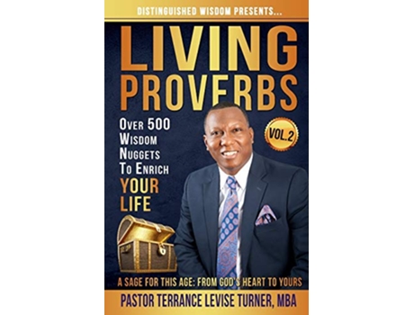 Livro Distinguished Wisdom Presents Living ProverbsVol2 Over 500 Wisdom Nuggets To Enrich Your Life Vol2 de Turner Levise Terrance (Inglês)