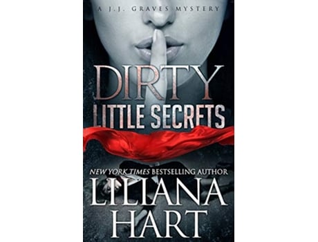 Livro Dirty Little Secret A JJ Graves Mystery de Liliana Hart (Inglês)