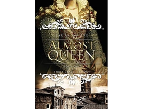 Livro Almost a Queen Book One of the Three Graces Trilogy de Laura Du Pre (Inglês)