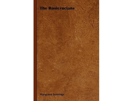 Livro Rosicrucians de Hargrave Jennings (Inglês - Capa Dura)