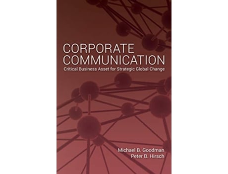 Livro Corporate Communication de Michael Goodman e Peter B Hirsch (Inglês - Capa Dura)