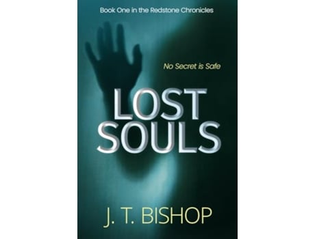 Livro Lost Souls A Redstone Chronicles Thriller The Redstone Chronicles de J T Bishop (Inglês)