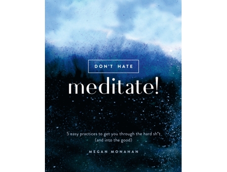 Livro don't hate, meditate! de megan monahan (inglês)