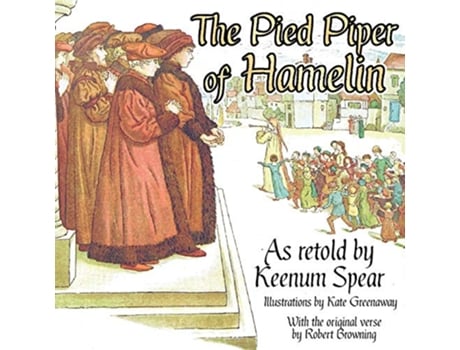 Livro The Pied Piper of Hamelin de Keenum Spear Robert Browning (Inglês)