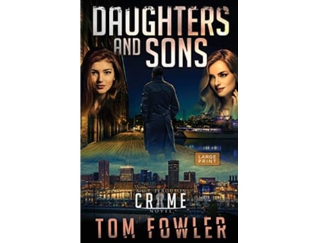 Livro Daughters and Sons A CT Ferguson Crime Novel The CT Ferguson Mysteries de Tom Fowler (Inglês)