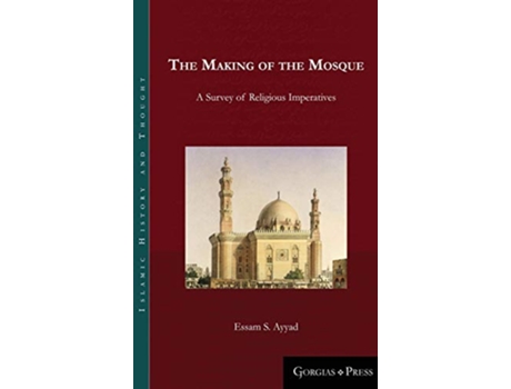 Livro Making of the Mosque de By Essam Ayyad (Inglês - Capa Dura)