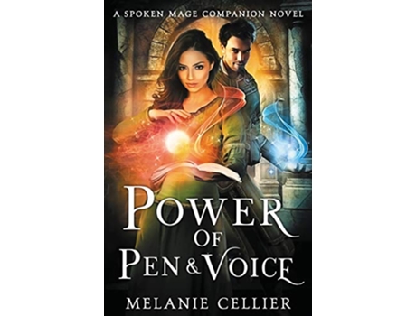 Livro Power of Pen and Voice A Spoken Mage Companion Novel The Spoken Mage de Melanie Cellier (Inglês)