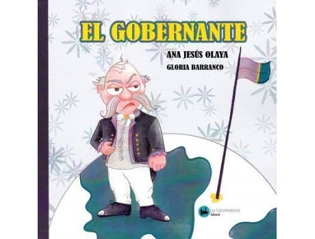 Livro El gobernante de Ana Jesús Olaya Cuenca, Ilustrado por Gloria Barranco Ardila (Espanhol)