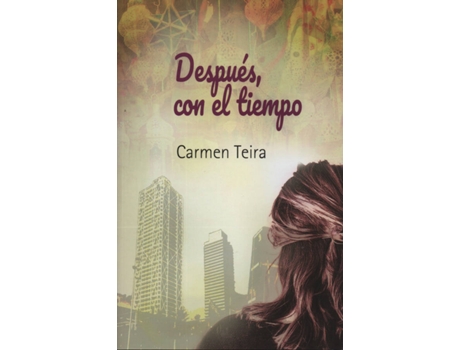 Livro Después Con El Tiempo de Carmen Teira Cobo (Espanhol)