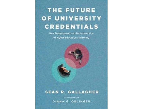 Livro the future of university credentials de sean r. gallagher (inglês)