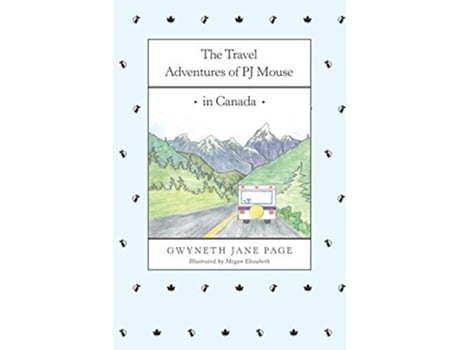 Livro The Travel Adventures of PJ Mouse In Canada 1 de Gwyneth Jane Page (Inglês)