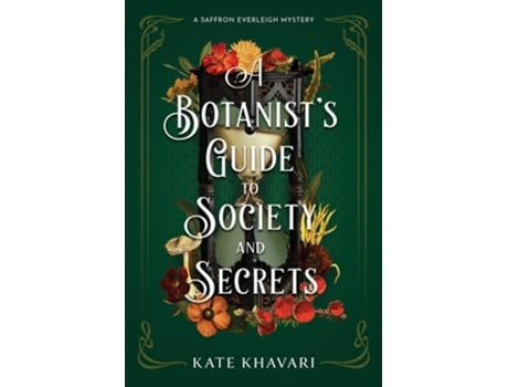 Livro A Botanists Guide to Society and Secrets de Kate Khavari (Inglês - Capa Dura)