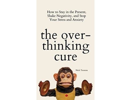 Livro Overthinking Cure de Nick Trenton (Inglês - Capa Dura)