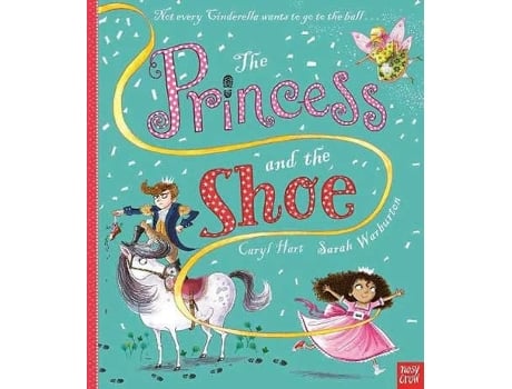 Livro The Princess And The Shoe de Caryl Hart  (Inglês)