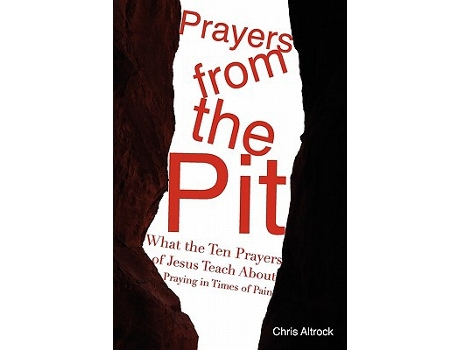 Livro Prayers from the Pit de Chris Altrock (Inglês)