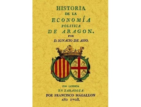 Livro Historia De La Economía Política De Aragón de Ignacio De Asso (Espanhol)