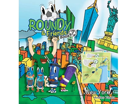 Livro Roundy and Friends Soccertowns Book 7 New York 7 de Andres Varela (Inglês - Capa Dura)