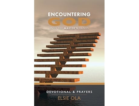 Livro Encountering God Into the Masters Hands de Elsie Ola (Inglês)