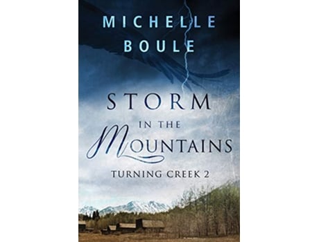 Livro Storm in the Mountains Turning Creek 2 de Michelle Boule (Inglês)