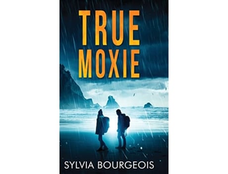 Livro True Moxie de Sylvia Bourgeois (Inglês)