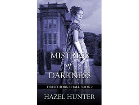 Livro Mistress of Darkness Dredthorne Hall Book 2 A Gothic Romance 2 de Hazel Hunter (Inglês)