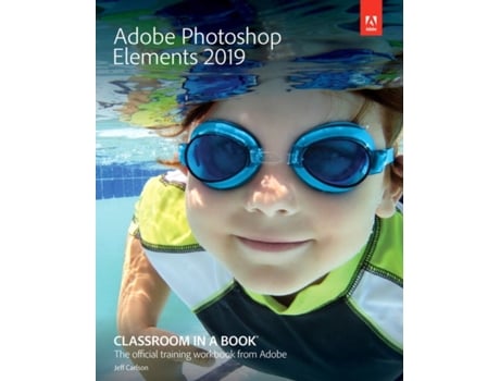 Livro adobe photoshop elements 2019 classroom in a book de john evans,katrin straub (inglês)