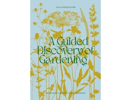 Livro A Guided Discovery of Gardening de Julia Atkinson-Dunn (Inglês)