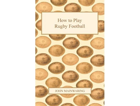 Livro How to Play Rugby Football de John Mainwaring (Inglês)