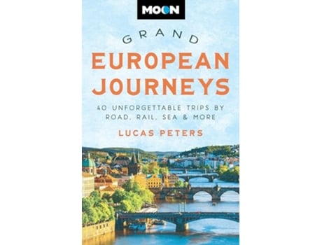 Livro Moon Grand European Journeys de Lucas Peters e Moon Travel Guides (Inglês)