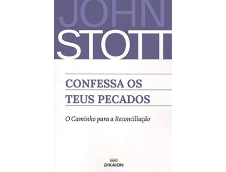 Livro Confessa Teus Pecados de John Stott (Português)