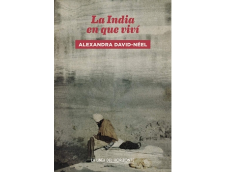 Livro La India En Que Viví de Alexandra David-Néel (Espanhol)