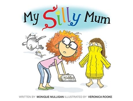 Livro My Silly Mum de Monique Mulligan (Inglês)