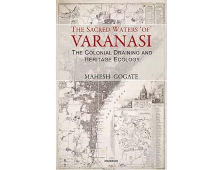 Livro Sacred Waters of Varanasi de Mahesh Gogate (Inglês - Capa Dura)